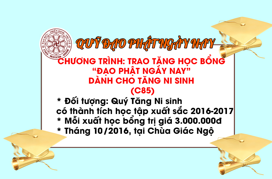 Thư Vận Động Trao Tặng Học Bổng Đạo Phật Ngày Nay Cho Tăng Ni Sinh Năm Học 2016-2017 (C85)