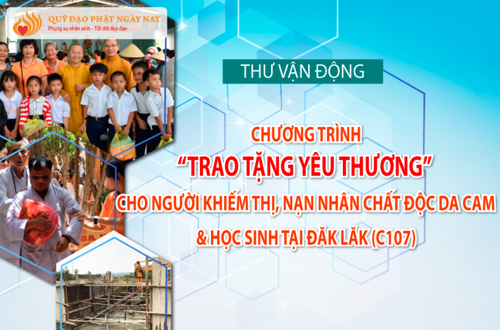 THƯ VẬN ĐỘNG CHƯƠNG TRÌNH “TRAO TẶNG YÊU THƯƠNG” CHO NGƯỜI KHIẾM THỊ, NẠN NHÂN CHẤT ĐỘC DA CAM &amp; HỌC SINH TẠI ĐĂK LĂK (C107)
