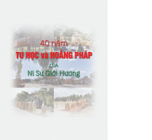 40 Năm Tu Học và Hoằng Pháp