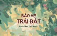 Tập Sách nhỏ: Bảo Vệ Trái Đất - Tâm Tịnh (Dr Tiến Đặng) biên soạn